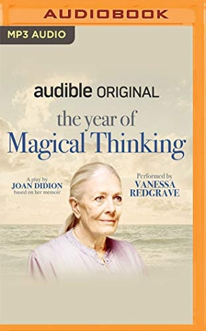 Didion, Joan. The Year of Magical Thinking: A Play. Brilliance Audio, 2021.
