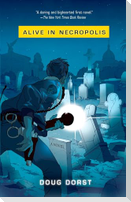 Alive in Necropolis