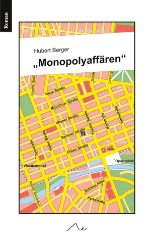 Berger, Hubert. Monopolyaffären. Books on Demand, 2023.