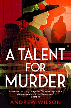 Wilson, Andrew. A Talent for Murder. Simon & Schuster Ltd, 2018.