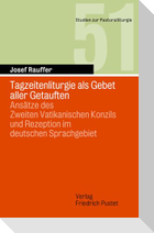 Tagzeitenliturgie als Gebet aller Getauften
