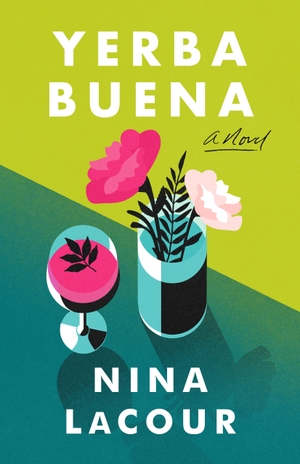 Lacour, Nina. Yerba Buena - A Novel. Macmillan USA, 2022.