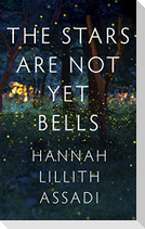 The Stars Are Not Yet Bells