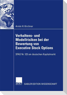 Verhaltens- und Modellrisiken bei der Bewertung von Executive Stock Options