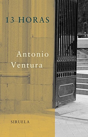 Ventura, Antonio. 13 horas. Siruela, 2004.