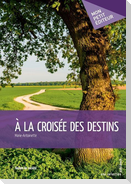 À la croisée des destins