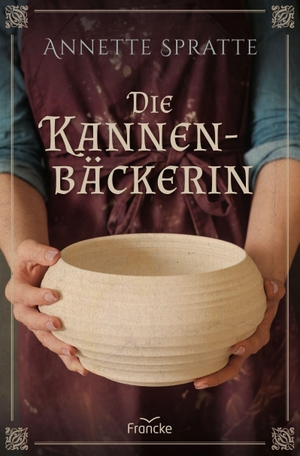 Spratte, Annette. Die Kannenbäckerin. Francke-Buch GmbH, 2021.