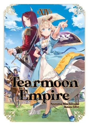 Mochitsuki, Nozomu. Tearmoon Empire: Volume 14 (Light Novel). Yen Press, 2025.