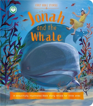 Igloobooks. First Bible Stories: Jonah and the Whale - A Beautifully Illustrated Bible Story Retold for Little Ones. Igloo Books, 2026.