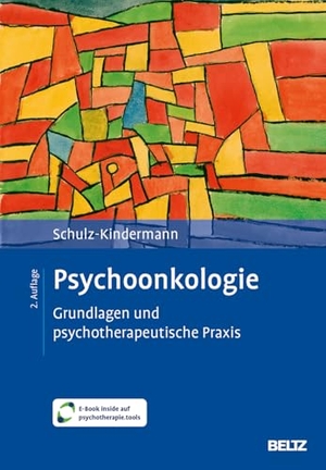 Schulz-Kindermann, Frank. Psychoonkologie - Grundlagen und psychotherapeutische Praxis. Mit E-Book inside. Psychologie Verlagsunion, 2021.