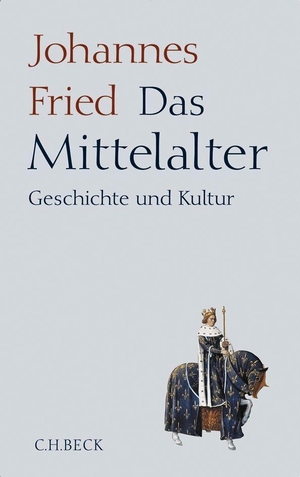 Fried, Johannes. Das Mittelalter - Geschichte und Kultur. C.H. Beck, 2009.