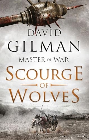 Gilman, David. Scourge of Wolves. Bloomsbury Publishing PLC, 2018.