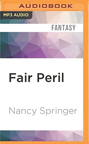 Springer, Nancy. Fair Peril. Brilliance Audio, 2016.