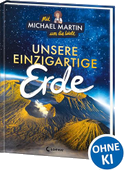 Mit Michael Martin um die Welt - Unsere einzigartige Erde