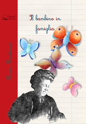 Montessori, Maria. Il bambino in famiglia. Panda Edizioni, 2023.