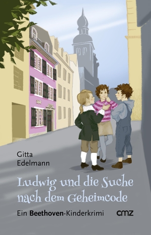 Edelmann, Gitta. Ludwig und die Suche nach dem Geheimcode - Ein Beethoven-Kinderkrimi. CMZ Verlag, 2019.