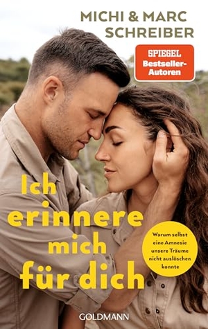 Schreiber, Marc / Michi Schreiber. Ich erinnere mich für dich - Warum selbst eine Amnesie unsere Träume nicht auslöschen konnte - Mit einem Vorwort von Karin Kuschik. Goldmann TB, 2026.