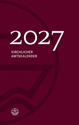 Neijenhuis, Jörg (Hrsg.). Kirchlicher Amtskalender 2027 - rot. Evangelische Verlagsansta, 2026.