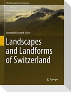 Landscapes and Landforms of Switzerland