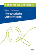 Therapie-Kompetenzen Therapeutische Selbstreflexion