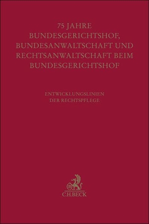 Limperg, Bettina / Jens Rommel et al (Hrsg.). Festschrift zum fünfundsiebzigjährigen Bestehen von Bundesgerichtshof, Bundesanwaltschaft und Rechtsanwaltschaft beim Bundesgerichtshof - Entwicklungslinien der Rechtspflege. C.H. Beck, 2025.