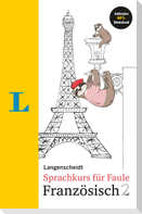 Langenscheidt Sprachkurs für Faule Französisch 2. Mit MP3-Download