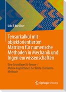 Tensorkalkül mit objektorientierten Matrizen für numerische Methoden in Mechanik und Ingenieurwissenschaften