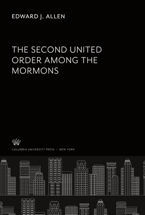 Allen. The Second United Order Among the Mormons. Columbia University Press, 2022.