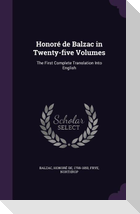 Honoré de Balzac in Twenty-five Volumes: The First Complete Translation Into English