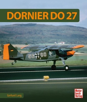 Lang, Gerhard. Dornier Do 27. Motorbuch Verlag, 2021.