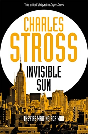 Stross, Charles. Invisible Sun. Pan Macmillan, 2022.