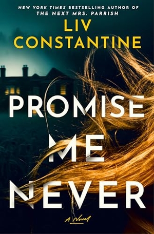 Constantine, Liv. Promise Me Never - A Novel. Random House USA Inc, 2026.