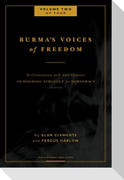 Burma's Voices of Freedom in Conversation with Alan Clements, Volume 2 of 4