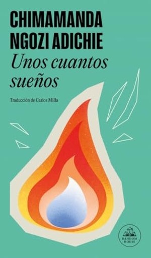 Adichie, Chimamanda Ngozi. Unos Cuantos Sueños / Dream Count. Prh Grupo Editorial, 2025.