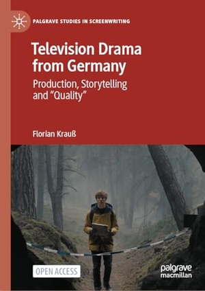 Krauß, Florian. Television Drama from Germany - Production, Storytelling and "Quality". Palgrave Macmillan, 2024.