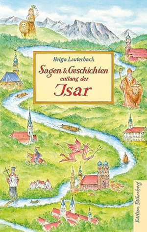 Lauterbach, Helga. Sagen und Geschichten entlang der Isar. Edition Falkenberg, 2026.