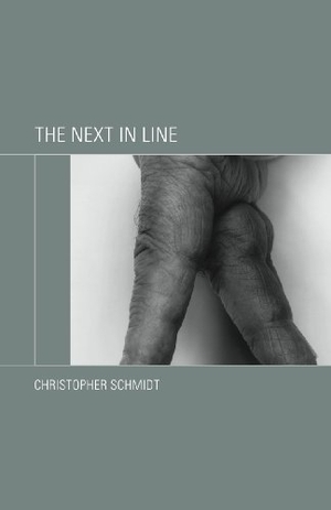 Schmidt, Christopher. The Next in Line. Slope Editions, 2008.