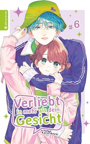Anzai, Karin. Verliebt in mehr als dein Gesicht 06. Altraverse GmbH, 2023.