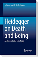 Heidegger on Death and Being