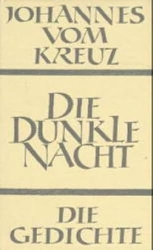 Johannes vom Kreuz. Sämtliche Werke / Die dunkle Nacht / Die Gedichte. Johannes, 2024.