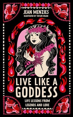 Menzies, Jean. Live Like a Goddess - Life Lessons from Legends and Lore. Interlink Publishing Group Inc, 2024.