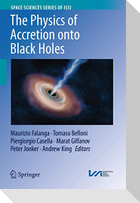 The Physics of Accretion onto Black Holes