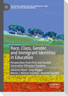 Race, Class, Gender, and Immigrant Identities in Education