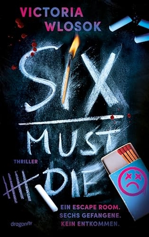 Wlosok, Victoria. Six Must Die - Ein Escape Room. Sechs Gefangene. Kein Entkommen. | Spannung bis zur letzten Seite | Fesselnder Thriller mit unerwarteten Wendungen und schockierenden Offenbarungen | ab 14 Jahren. Dragonfly, 2026.