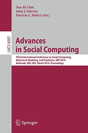 Chai, Sun-Ki / Patricia L. Mabry et al (Hrsg.). Advances in Social Computing - Third International Conference on Social Computing, Behavioral Modeling, and Prediction, SBP 2010, Bethesda, MD, USA, March 30-31, 2010, Proceedings. Springer Berlin Heidelberg, 2010.