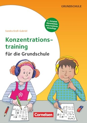 Kroll-Gabriel, Sandra. Konzentrationstraining für die Grundschule - Klasse 1-4 - Kopiervorlagen. Cornelsen Vlg Scriptor, 2025.