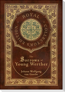 The Sorrows of Young Werther (Royal Collector's Edition) (Case Laminate Hardcover with Jacket)