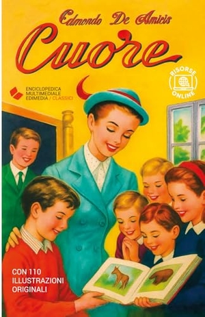 de Amicis, Edmondo. Cuore. Edimedia (Firenze), 2025.