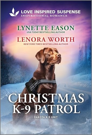 Eason, Lynette / Lenora Worth. Christmas K-9 Patrol. Harlequin, 2025.