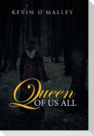 Queen of Us All